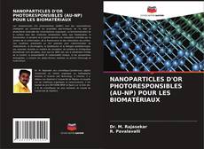 Capa do livro de NANOPARTICLES D'OR PHOTORESPONSIBLES (AU-NP) POUR LES BIOMATÉRIAUX 