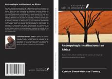 Copertina di Antropología institucional en África