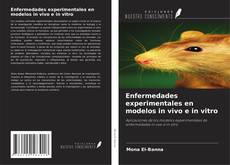 Copertina di Enfermedades experimentales en modelos in vivo e in vitro