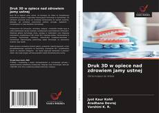 Capa do livro de Druk 3D w opiece nad zdrowiem jamy ustnej 
