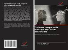 Copertina di Zmienna uwaga osób uczących się: wkład neuronauki