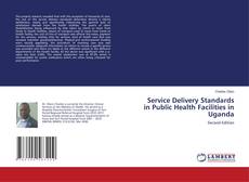 Bookcover of Service Delivery Standards in Public Health Facilities in Uganda