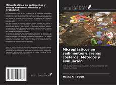 Microplásticos en sedimentos y arenas costeros: Métodos y evaluación的封面