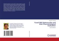 Bookcover of Fused N&S Heterocycles and their Pharmacological Evaluation