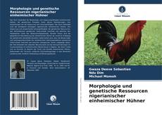 Buchcover von Morphologie und genetische Ressourcen nigerianischer einheimischer Hühner