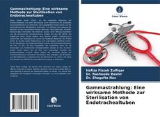 Copertina di Gammastrahlung: Eine wirksame Methode zur Sterilisation von Endotrachealtuben