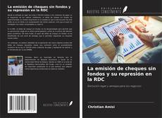 Couverture de La emisión de cheques sin fondos y su represión en la RDC