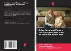 Buchcover von Soluções científicas e práticas para melhorar as relações familiares