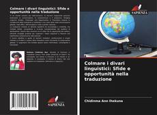 Couverture de Colmare i divari linguistici: Sfide e opportunità nella traduzione