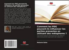 Bookcover of Comment les PDG peuvent-ils influencer les parties prenantes en utilisant des métaphores ?