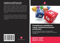 Borítókép a  Complexos metálicos como metalonucleases artificiais - hoz