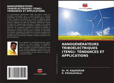 Borítókép a  NANOGÉNÉRATEURS TRIBOÉLECTRIQUES (TENG): TENDANCES ET APPLICATIONS - hoz