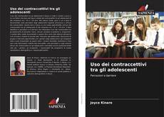 Borítókép a  Uso dei contraccettivi tra gli adolescenti - hoz