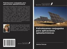 Borítókép a  Polirotaxanos conjugados para aplicaciones optoelectrónicas - hoz