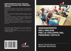 Borítókép a  INSEGNAMENTO DELL'INGLESE PER LO SVILUPPO DEL PENSIERO CRITICO - hoz