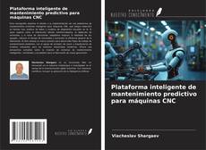 Copertina di Plataforma inteligente de mantenimiento predictivo para máquinas CNC