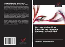 Capa do livro de Dickeya dadantii: w kierunku zrozumienia biologicznej roli OPG 
