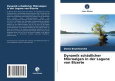 Borítókép a  Dynamik schädlicher Mikroalgen in der Lagune von Bizerte - hoz