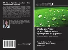 Copertina di Efecto de Piper tuberculatum sobre Spodoptera frugiperda