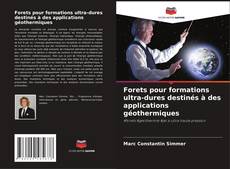 Capa do livro de Forets pour formations ultra-dures destinés à des applications géothermiques 