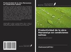 Couverture de Productividad de la okra Marsawiya en condiciones salinas