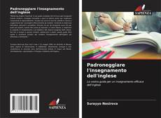 Capa do livro de Padroneggiare l'insegnamento dell'inglese 