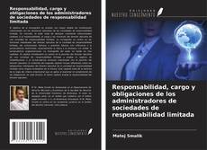 Borítókép a  Responsabilidad, cargo y obligaciones de los administradores de sociedades de responsabilidad limitada - hoz