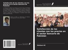 Buchcover von Satisfacción de los clientes con los precios en el sector bancario de Pakistán