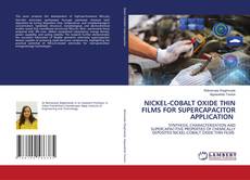 Bookcover of NICKEL-COBALT OXIDE THIN FILMS FOR SUPERCAPACITOR APPLICATION