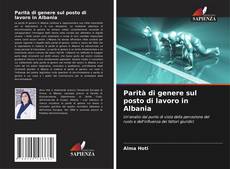 Couverture de Parità di genere sul posto di lavoro in Albania