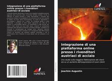 Capa do livro de Integrazione di una piattaforma online presso i rivenditori austriaci di acciaio 