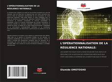 Couverture de L'OPÉRATIONNALISATION DE LA RÉSILIENCE NATIONALE: