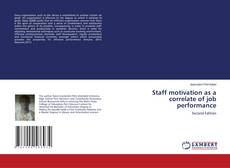 Bookcover of Staff motivation as a correlate of job performance