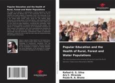 Couverture de Popular Education and the Health of Rural, Forest and Water Populations