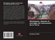 Portada del libro de Montagnes, piquets et ancrages du mouvement de la Terre