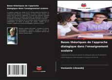 Borítókép a  Bases théoriques de l'approche dialogique dans l'enseignement scolaire - hoz