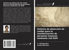 Copertina di Sistema de detección de caídas para la monitorización de personas mayores mediante red GSM