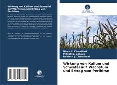 Bookcover of Wirkung von Kalium und Schwefel auf Wachstum und Ertrag von Perlhirse