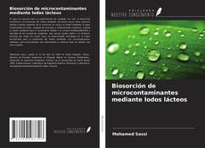 Portada del libro de Biosorción de microcontaminantes mediante lodos lácteos
