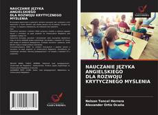 Copertina di NAUCZANIE JĘZYKA ANGIELSKIEGO DLA ROZWOJU KRYTYCZNEGO MYŚLENIA
