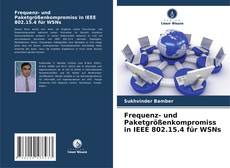 Copertina di Frequenz- und Paketgrößenkompromiss in IEEE 802.15.4 für WSNs