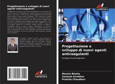 Progettazione e sviluppo di nuovi agenti anticoagulanti的封面