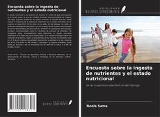 Copertina di Encuesta sobre la ingesta de nutrientes y el estado nutricional
