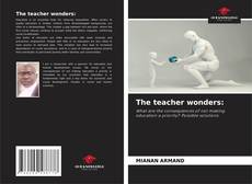 Обложка The teacher wonders: