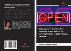 Geography of the Nightlife: Emergence and ‘death’ of bars/nightclubs in João Pessoa, Paraíba kitap kapağı
