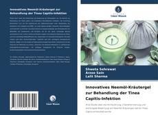 Buchcover von Innovatives Neemöl-Kräutergel zur Behandlung der Tinea Capitis-Infektion