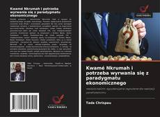 Copertina di Kwamé Nkrumah i potrzeba wyrwania się z paradygmatu ekonomicznego