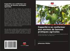 Обложка Capacité à se conformer aux normes de bonnes pratiques agricoles