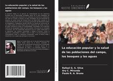 Buchcover von La educación popular y la salud de las poblaciones del campo, los bosques y las aguas