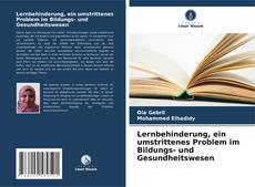 Couverture de Lernbehinderung, ein umstrittenes Problem im Bildungs- und Gesundheitswesen